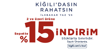 Kiğılı Seçili Ürünlerde 2 Ürün ve Üzeri Sepette %15 İndirim Kampanyası